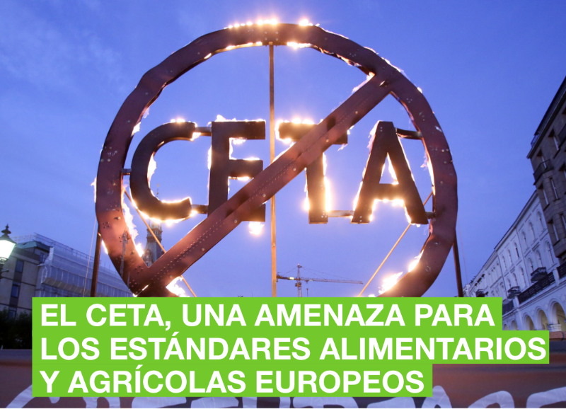 El CETA, una amenaza para los estándares alimentarios y agrícolas europeos