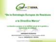 La directiva europea vs la realidad actual de la gestión y tratamiento de residuos. Julián Uriarte - Asociación Técnica para la Gestión de Residuos y Medio Ambiente (ATEGRUS)