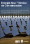 Energía Solar Térmica de Concentración. Perspectiva mundial 2009