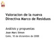 Valoración de la nueva Directiva Marco de Residuos. Análisis y propuestas. Joan Marc Simon - Global Alliance for Incinerator Alternatives (GAIA)